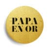 Papa en or badge métallisé or